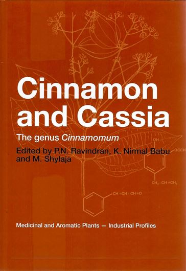 Cinnamon and Cassia. The Genus Cinnamomum. 2004. (Medicinal and Aromatic Plants: Industrial Profiles,36).143 (partly col.) illus. 440 p. gr8vo. Hardcover.