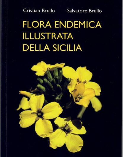 Flora Endemica Illustrata della Sicilia. 2020. illus.(col.). 448 p. - In Italian.
