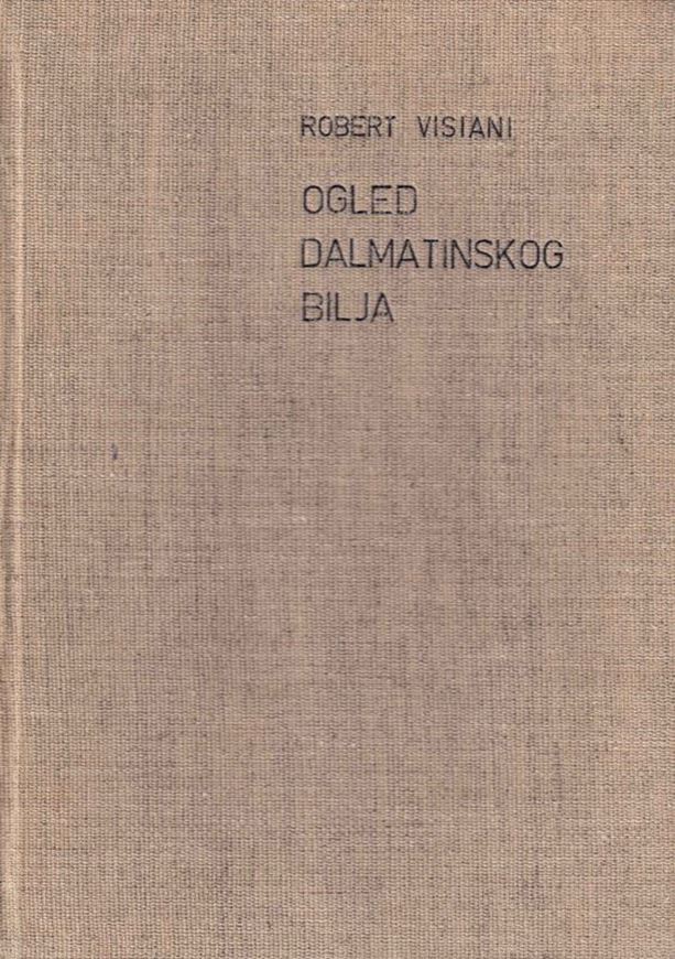 Ogled dalmatinskog bilja (Stirpium Dalmaticarum Specimen). 1978. Biblioteca Prirodne Znanos ti, 2).207 p. Hardcover. - In Croatian, with Latin nomenclature.