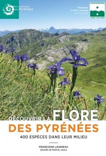 Découvrir la flore des Pyrénées - 400 espèces dans leur milieu. 2019. 400 dessin. ca. 1000 photogr. en couleurs. 480 p. gr8vo. Broché.