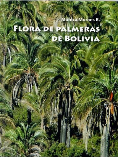 Flora de Palmeras de Bolivia. 2nd rev. ed. 2020. illus. (b/w & col.).Many col. dot maps. XVII, 439 p. gr8vo. Hardcover. - In Spanish, with Latin nomenclature.