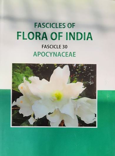 Fascicles. Fasc. 30: Datta, A. and M. P. Nayar: Apocynaceae. 2021. XVIII, 306 p. Hardcover.