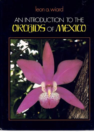 An introduction to the orchids of Mexico.1987. 80 colour plates. 1 line drawing.239 p.Lex8vo.Cloth.