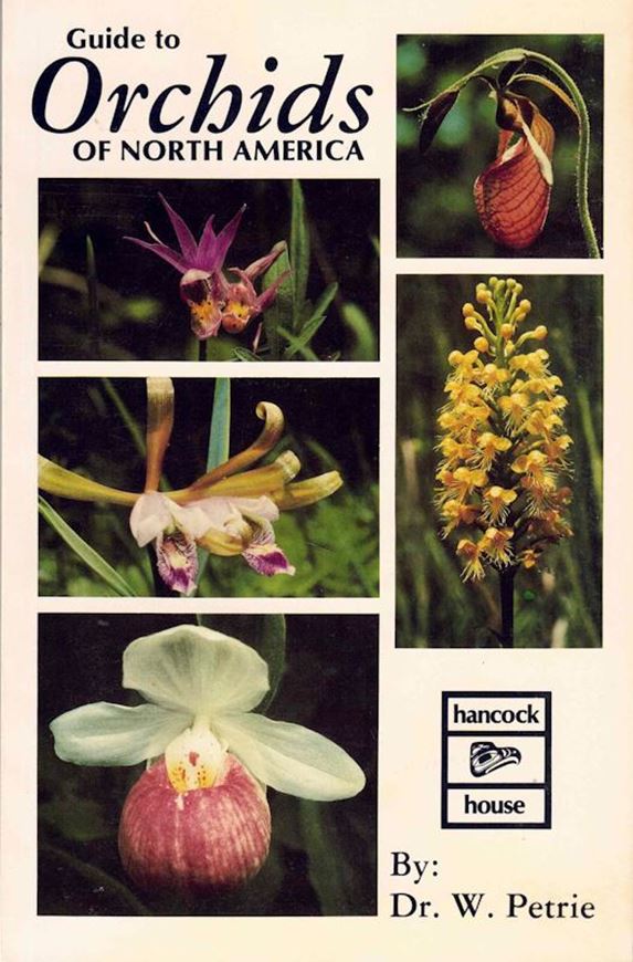 Guide to Orchids of North America. 1981. numerous colour photos and distrib.maps. 128 p. 8vo. Paper bd.