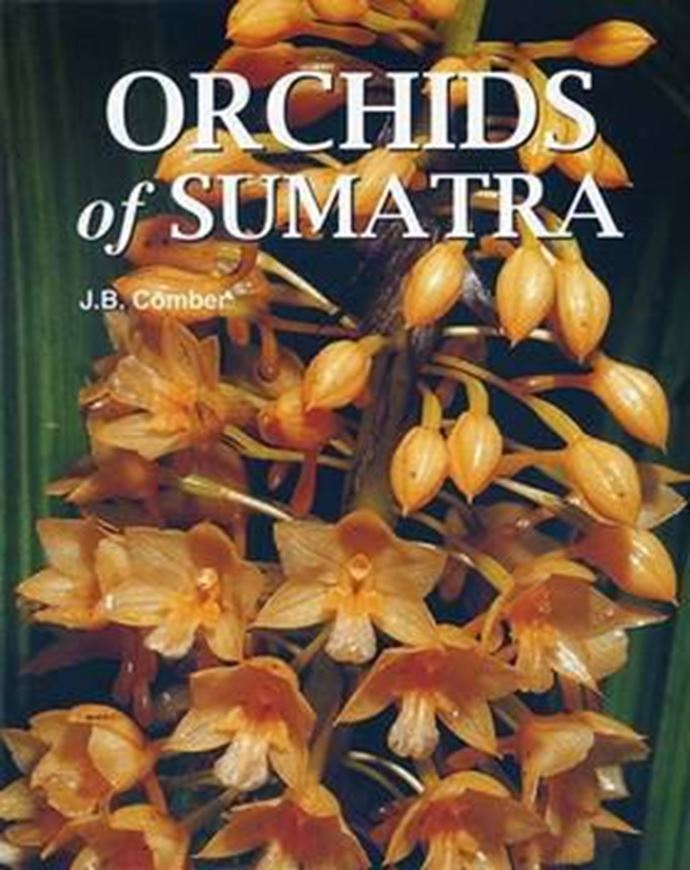 Orchids of Sumatra. 2001. 664 col. photographs. 1036 p. gr8vo. Hardcover.
