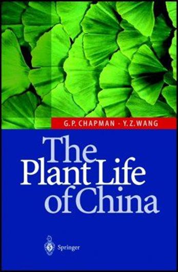 The Plant Life of China: Diversity and Distribution. 2002. 56 illus. 44 tabs. XII, 256 p. gr8vo. Hardcover.