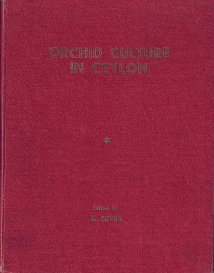 Orchid Culture in Ceylon. A Symposium by Members of the Orchid Circle of Ceylon. 1943. illus.(incl.several col. plates). XXII, 153 p. gr8vo. Hardcover.