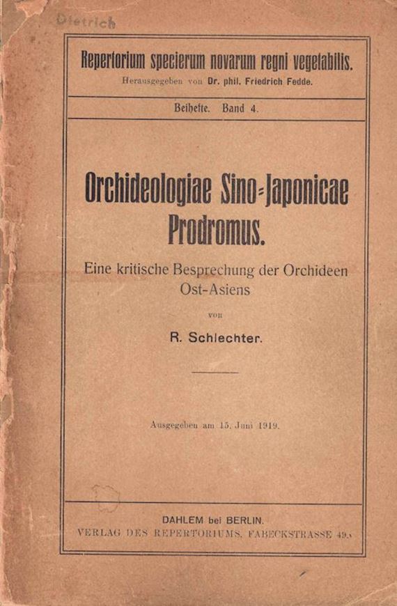 Orchideologiae Sino - Japonicae Prodromus. Eine kritische Besprechung der Orchideen Ost-Asiens. 1919. II, 319 p. gr8vo. Broschiert.