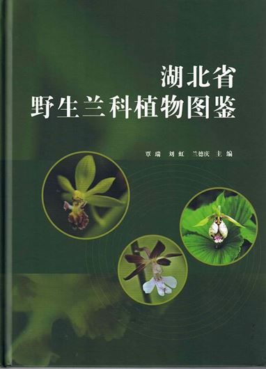 Native Orchids of Hubei Province. 2023. illus. 233 p gr8vo. Hardcover. - In Chinese, with Latin nomenclature.