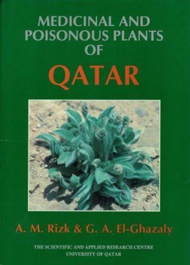 Medicinal and Poisonous Plants of Qatar. 1995. Many colour photographs. XXI, 306 p. gr8vo. Hardcover.