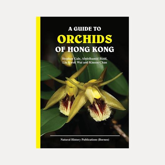 A Guide to Orchids of Hong Kong. 2014. illus. 168 p. Paper bd.