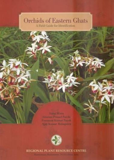 Orchids of Eastern Ghats: A Field Guide for Identification. 2008. illus. 44 p. Paper bd.