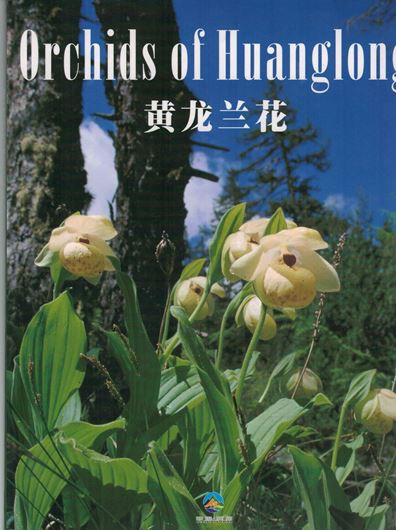 Orchids of Huanglong. 2007. Many col. photographs. 221 p. Hardcover. - Bilingual (Chinese / English).