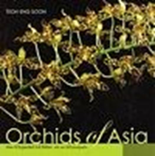 Orchids of Asia. 3rd revised and augmented ed. 2005. Many col. photographs. 367 p. 4to. Hardcover.