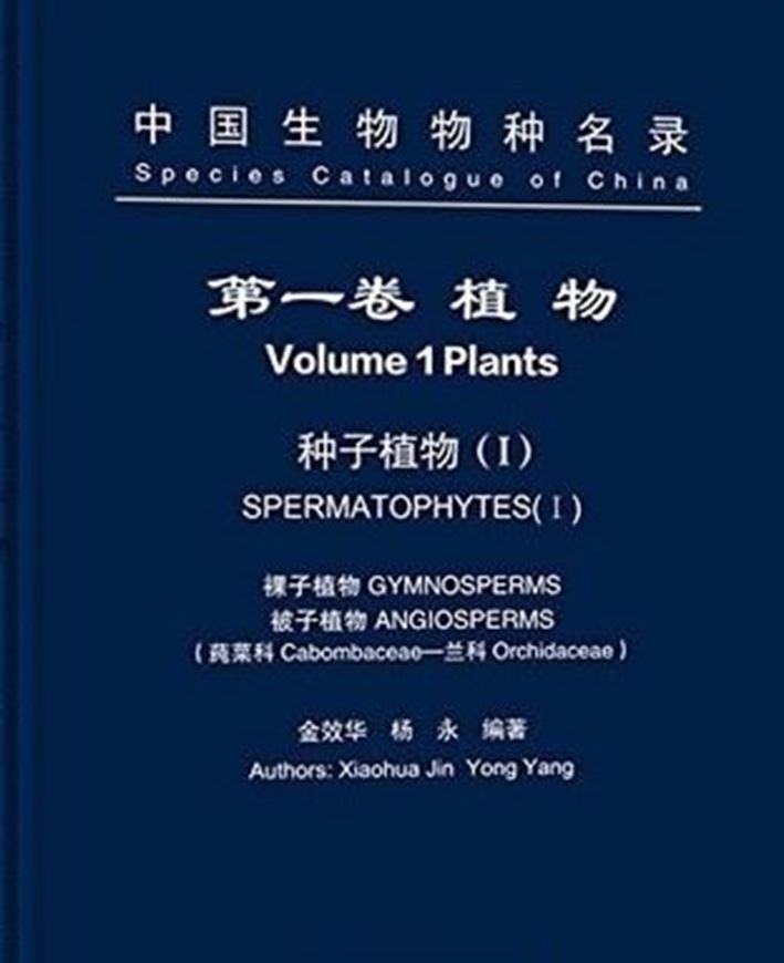 Plants: Xiaohua Jin and Yong Yang: Spermatophytes (I) Gymnosperms Angiosperms. 2015. 372 p. Paper bd.- In Chinese, with Latin nomenclature.