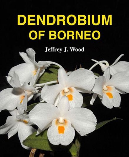 Dendrobium of Borneo. 2014. 1199 figs. XII, 946 p. gr8vo. Hardcover.