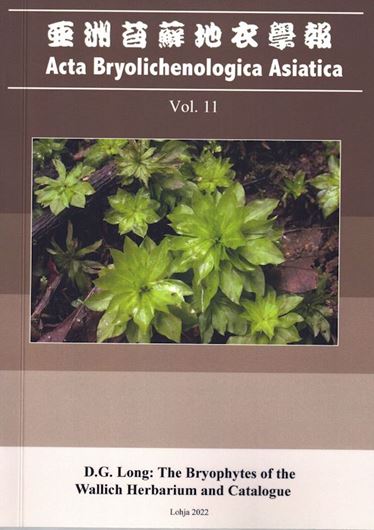 The Bryophytes of the Wallich Herbarium and Catalogue. 2022. (Acta Bryolichenologica Asiatica, 11). 100 p. gr8vo. Paper bd.