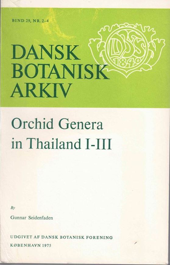 Orchid Genera in Thailand 01-03.1973.(Dansk. Bot.Ark.,29:2-4).225 p.gr8vo.Paper bd.