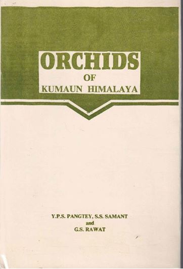 Orchids of Kumaun Himalaya. 1991. 193 p. gr8vo.Cloth.