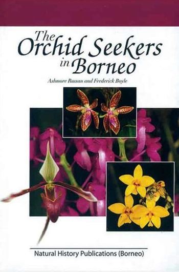 The Orchid Seekers of Borneo. A Story of Adventure in Borneo. Reprint. 2006. 1 b/w frontispiece. XII, 397 p. gr8vo. Paper bd.