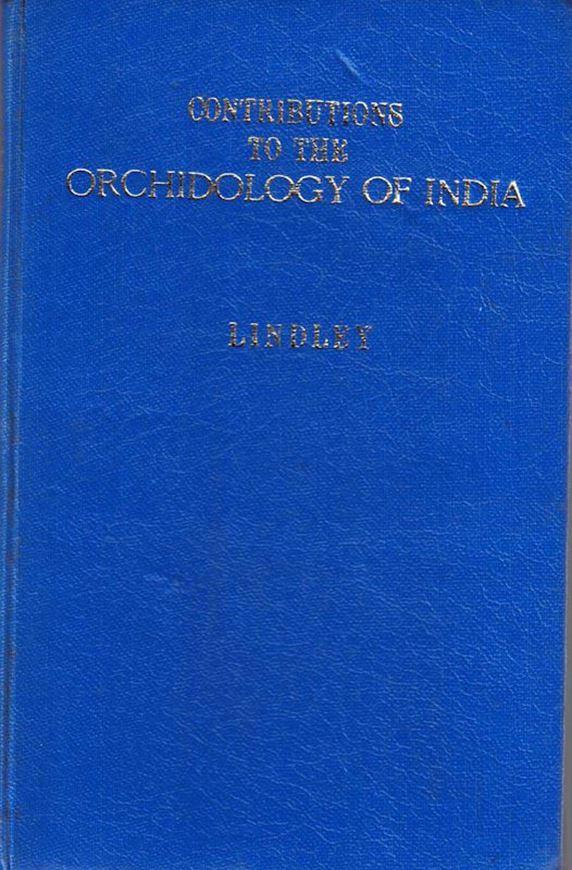 Contributions to the Orchidology of India.1857.2 pts.in 1. 84,VIII p.8vo.Bound.Reprint.