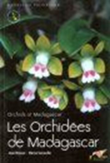 Les Orchidees de Madagascar. 2010. (Collection Parthenope). illus. photogr. 496 p. gr8vo.