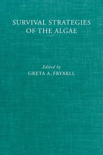 Survival strategies of the algae. 2011. illus. X, 144 p. gr8vo. Paper bd.