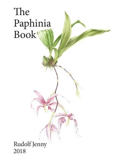 The Paphinia Book. 2018. Many col. figs. 220 p. gr8vo. Hardcover.