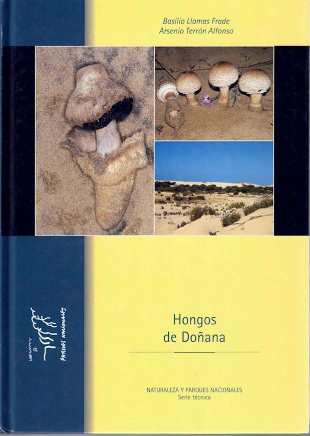 Hongos de Donana. 2004. illus. (col.) 415 p. gr8vo. Hardcover.- In Spanish.