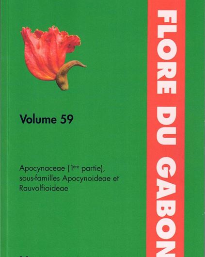 Vol. 59: Jonglkind, Carel. C. H.: Apocynaceae (1ere partie), sous-familles Apocynoideae et Rauvolfioideae. 2022. 142 /16 col.) pls. 276 p. gr8vo. Paper bd.