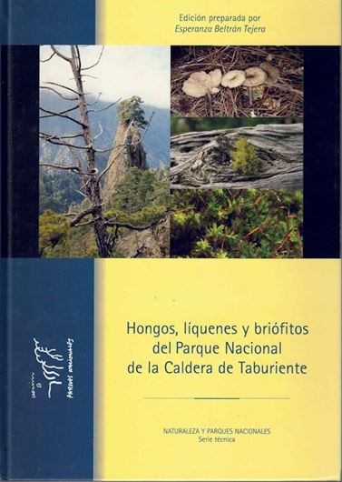 Hongos, liquenes y briofitas del Parque Nacional de La Caldera de Taburiente. 2004. col. photogr. 504 p. gr8vo. Hardcover.- In Spanish.