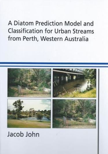 A Diatom Prediction Model and Classification for Urban Streams from Perth, Western Australia. 2012. 76 plates. 166 p. 4to. Hardcover. (ISBN 978-3-87429-430-0)
