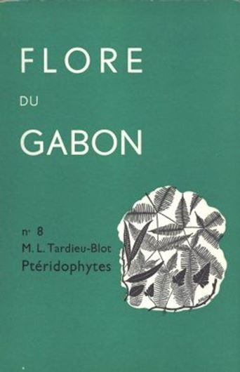 No. 008: Tardieu-Blot, M.-L.: Pteridophytes. 1964. 32 pls. 225 p. gr8vo. Paper bd.