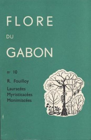 No. 010: Fouilloy, R.: Lauracees, Myristiaceea, Monimia- cees. 1965. 25 pls. 115 p. gr8vo. Paper bd.
