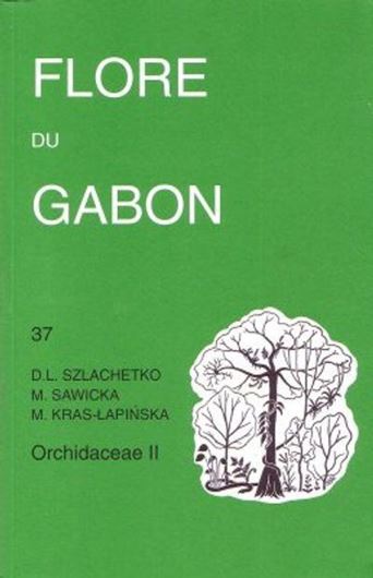 No. 037: Szlachetko, D. L., M. Sawicka, M. Kras - Lapinska: Orchidaceae II. 2004. 58 dot maps. 119 pls. (line - drawgs.). 274 p. gr8vo. Paper bd.
