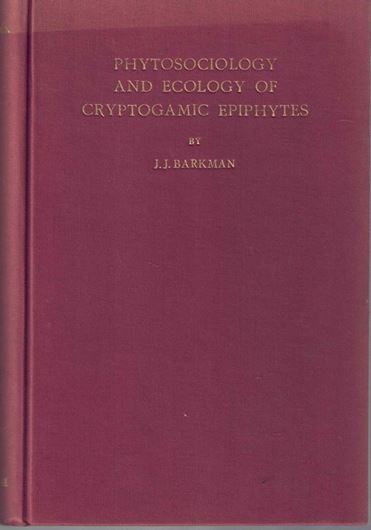Phytosociology and Ecology of Cryptogamic Epiphytes. Including a Taxonomic Survey and Description of their Vegetation Units in Europe. 1958. illus. XIII, 628 p. gr8vo. Cloth.