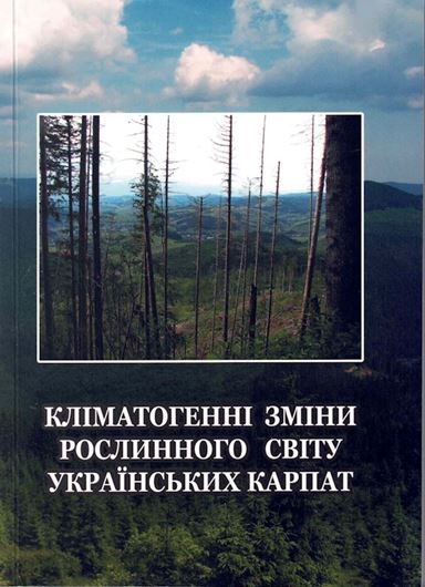 Climatological Changes of Plant Life of the Ukrainian Carpathians. 2026. illus. (col.). 2016. illus. (col.). 279 p. Paper bd. - In Ukrainian, with English sumary of 8 pages.