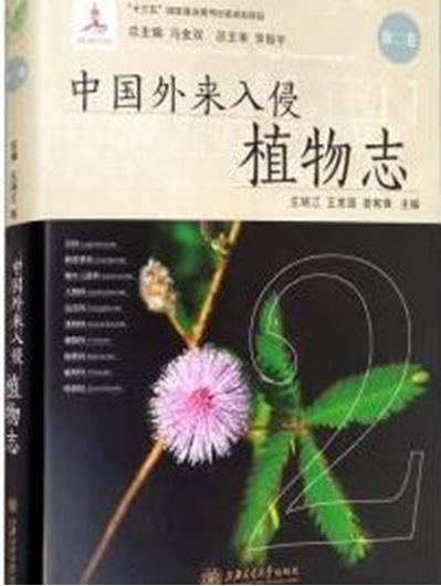 Alien Invasive Plants from China. Volume 2. 2020. 332 p. gr8vo. Hardcover. - In Chinese, with Latin nomenclature.