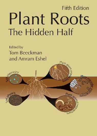 Plant Roots: The Hidden Half. 5th rev. ed. 2024. 160 (133 col.) figs. 576 p. gr8vo. Hardcover.