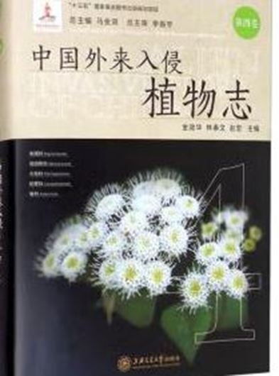 Alien Invasive Plants from China. Volume 4. 2020. illus. 390 p. gr8vo. Hardcover. - In Chinese, with Latin nomenclature.