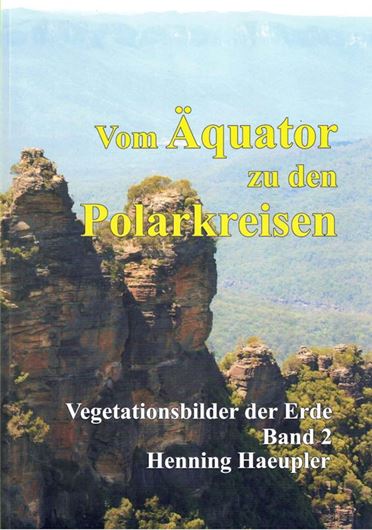 Vom Äquator zu den Polarkreisen. Vegetationsbilder der Erde. Band 2. 2023. illus. (col.). 268 S. 4to Broschiert.