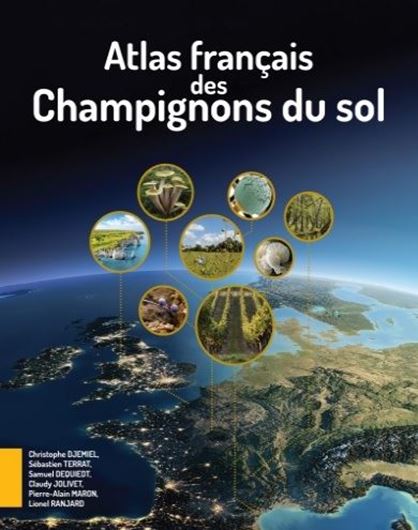 Atlas français des Champignons du sol. 2024. (Hors-Collection des Publications Scientifiques du Muséum National d'Histoire Naturelle, tome 49). 304 p.- In French.