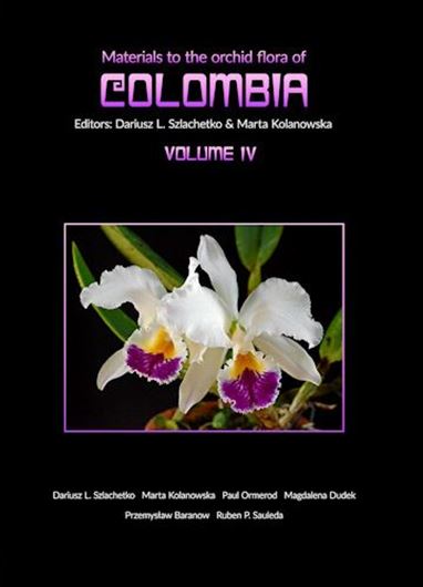 Materials to the Orchid Flora of Colombia. Vol. 4: Dariusz L. Szlachetko, Marta Kolanovska, Paul Ormerod, Magdalena Dudek, Pzemyslaw Baranov and Ruben P. Sauleda: Epidendroideae, part 1. 2023.628 b/w line drawings. 93 col. dot maps. 497 colored photographs on plates. 792 p. 4to. Hardcover.(ISBN 978-3-946583-47-9)
