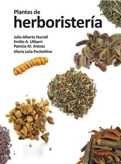 Plantas de Herboristeria. 2022. illus. (col.) 242 p. gr8vo. Paper bd.- In Spanish, with Latin nomenclature.