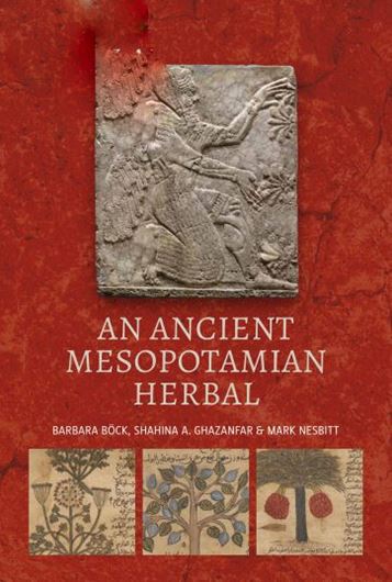 An Ancient Mesopotamian Herbal. 2024. 20 b/w illus. 200 p. Hardcover. - 234 x 156 mm
