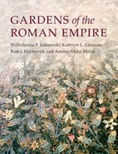 Gardens of the Roman Empire. 2018. 279 (135 col.)figs. 5 tabs. 2 maps. <XXXVI, 617 p. 4to. Hardcover.