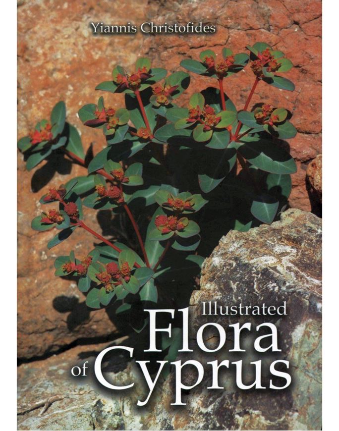 Illustrated Flora of Cyprus. 2017. approx. 170 col. plates. 383 p. gr8vo. Hardcover.