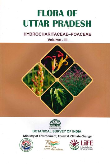 Volume 3: Hydrocharitaceae-Poaceae. 2024. Edited by K.K. Khanna, A.A. Ansari and  A.N. Shukla. 75 plates with col. photogr. LXXIII, 363 p. gr8vo. Hardcover.