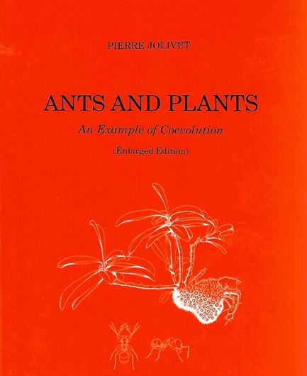 Ants and Plants. An Example of Coevolution. Enlarged edition. 1996. 32 colour photographs. 303 p. gr8vo. Hardcover.