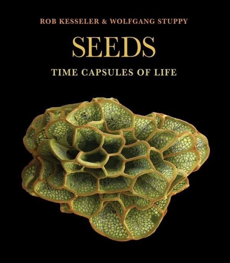 Seeds. Time Capsules of Life. 2024. illus. (305 color, 6 b/w). 264 p. gr8vo. Hardcover.